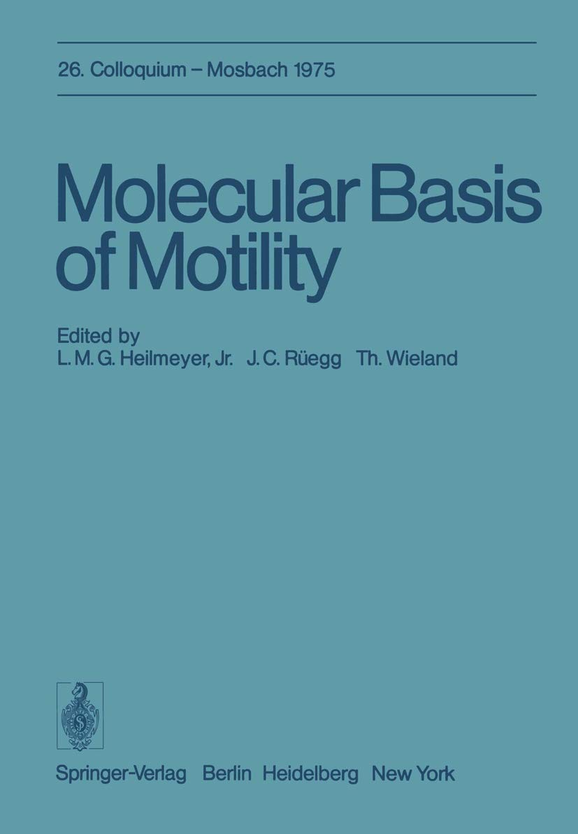 Molecular Basis of Motility: 26. Colloquium Am 10.12. April 1975 (Colloquium der Gesellschaft fr Biologische Chemie in Mosbach ,Used