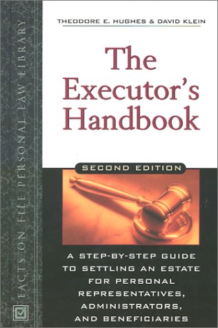 The Executor's Handbook: A StepByStep Guide to Settling an Estate for Personal Representatives, Administrators, and Beneficiar,Used
