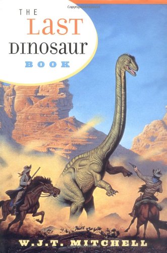 The Last Dinosaur Book: The Life and Times of a Cultural Icon,Used