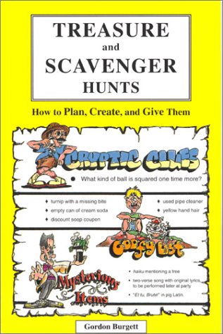 Treasure and Scavenger Hunts: How to Plan, Create, and Give Them,Used
