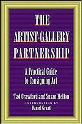 The ArtistGallery Partnership: A Practical Guide to Consigning Art,Used