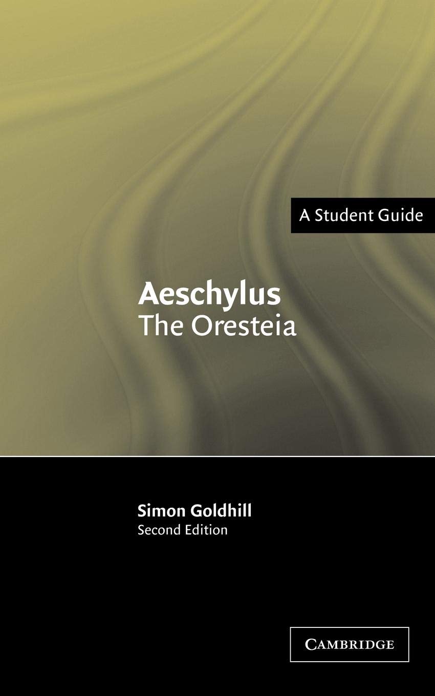 Aeschylus: The Oresteia, a Student Guide,Used