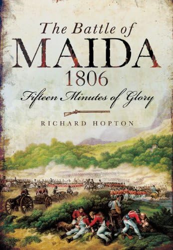 The Battle of Maida 1806: Fifteen Minutes of Glory,Used