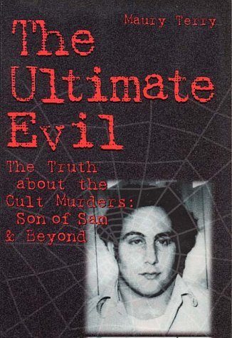 Ultimate Evil: The Truth About The Cult Murders : Son Of Sam & Beyond,New