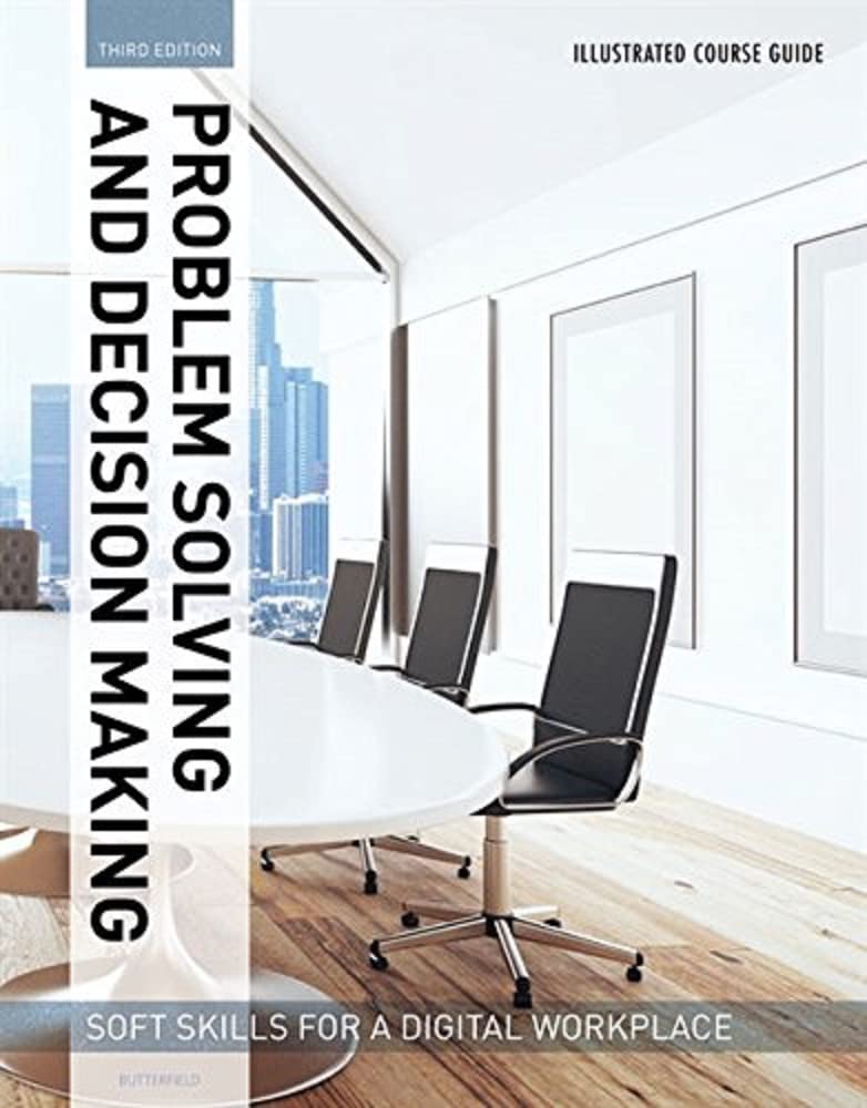 Illustrated Course Guides: Problem Solving and Decision Making Soft Skills for a Digital Workplace,Used