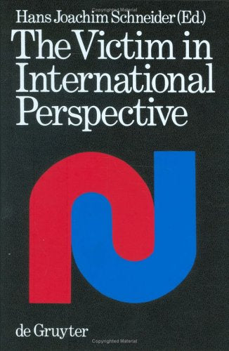 The victim in international perspective: Papers and essays given at the
