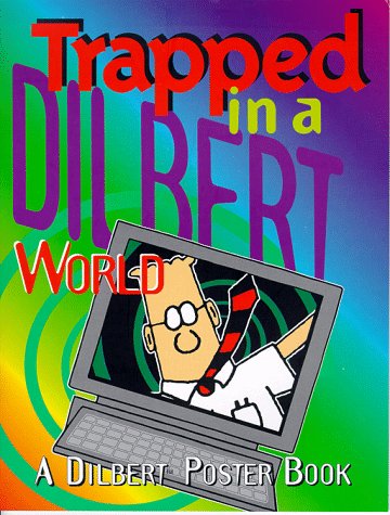 Trapped in a Dilbert World: A Dilbert Poster Book,Used