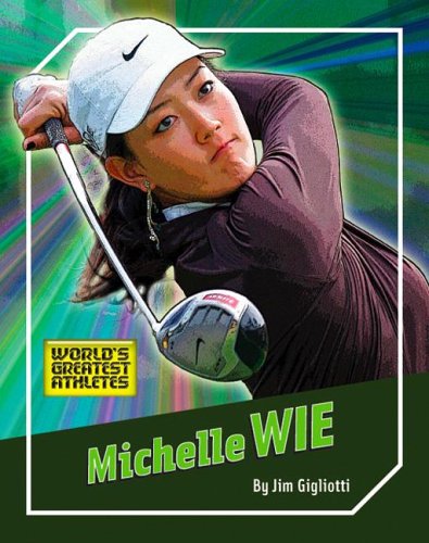 Michelle Wie (The World's Greatest Athletes, 1274),Used