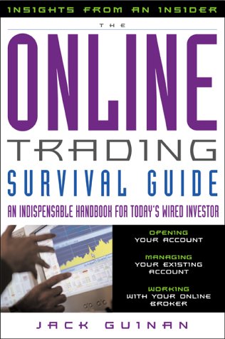 The Online Trading Survival Guide: Indispensible Handbook for Today's Wired Investor,Used