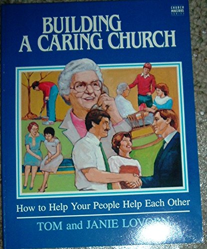 Building A Caring Church (Church Ministries Series),Used