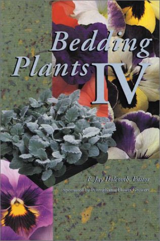 Bedding Plants IV: A Manual on the Culture of Bedding Plants As a Greenhouse Crop,Used