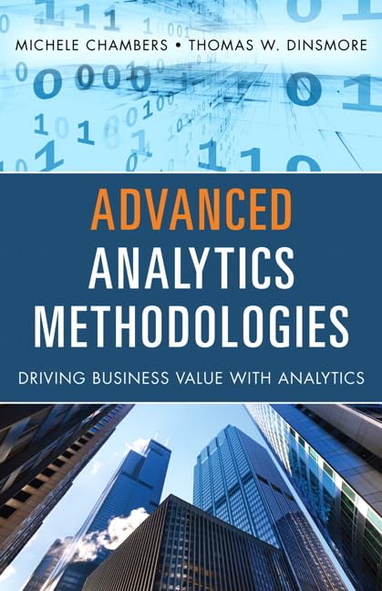 Advanced Analytics Methodologies: Driving Business Value with Analytics,Used