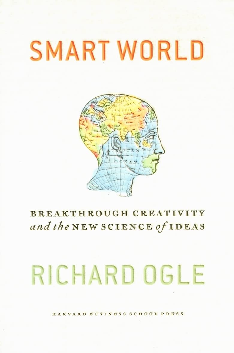 Smart World: Breakthrough Creativity And the New Science of Ideas,Used