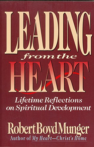 Leading from the Heart: Lifetime Reflections on Spiritual Development,Used