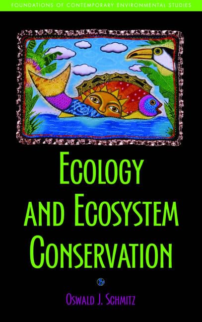Ecology and Ecosystem Conservation (Foundations of Contemporary Environmental Studies Series),Used