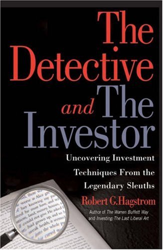 The Detective and the Investor: Uncovering Investment Techniques from Legendary Sleuths,Used