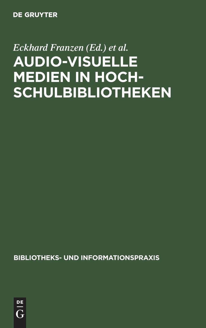 Audiovisuelle Medien in Hochschulbibliotheken: Seminar in der Universittsbibliothek Bochum vom 6. bis 8. Mrz 1972 (Bibliotheks,Used