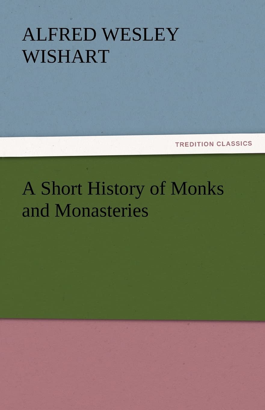 A Short History of Monks and Monasteries,Used