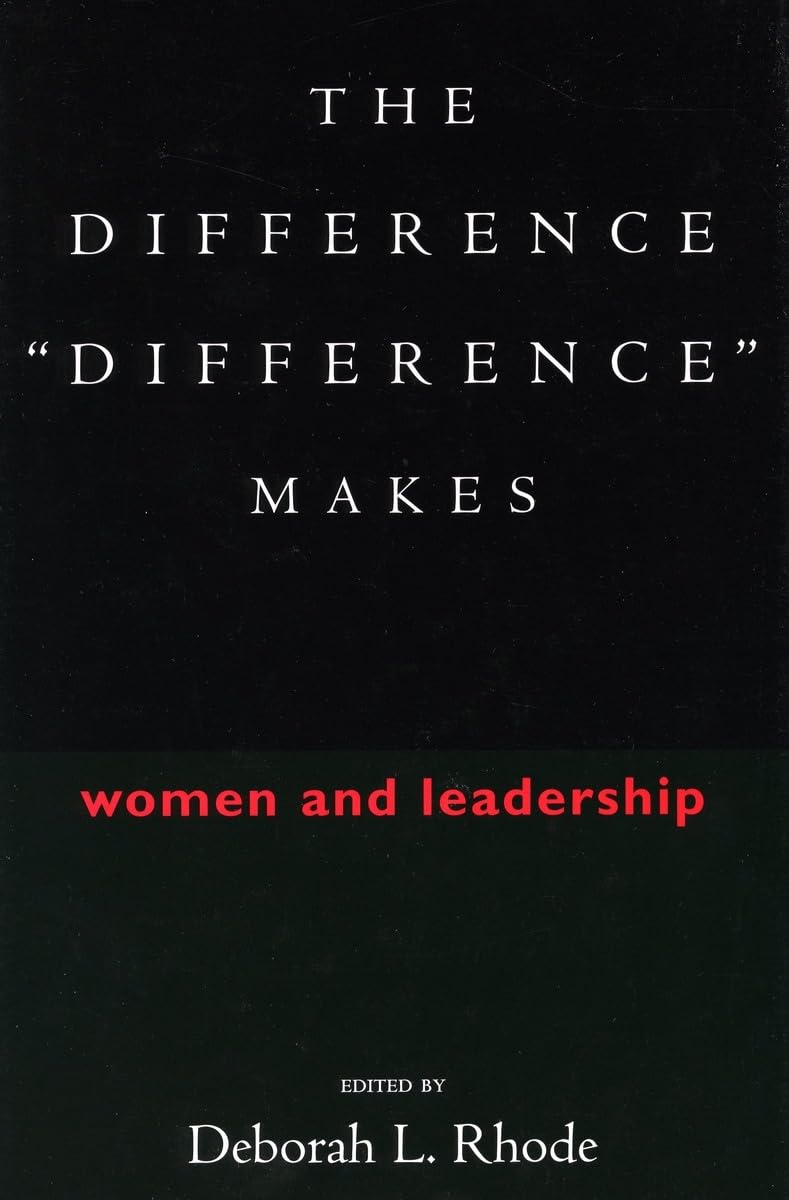 The Difference Difference Makes: Women And Leadership,New