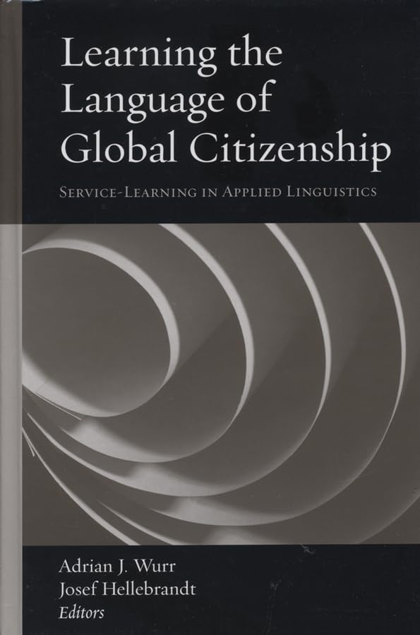 Learning the Language of Global Citizenship: ServiceLearning in Applied Linguistics,Used
