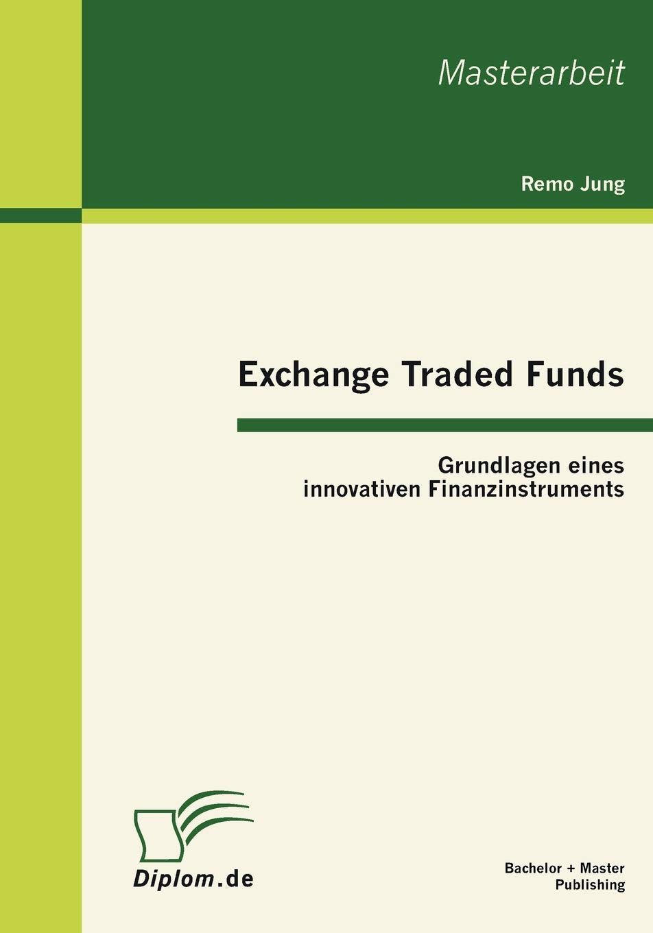Exchange Traded Funds: Grundlagen eines innovativen Finanzinstruments (German Edition),Used