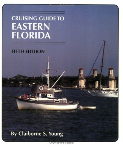 Cruising Guide to Eastern Florida (Cruising Guide Series),Used