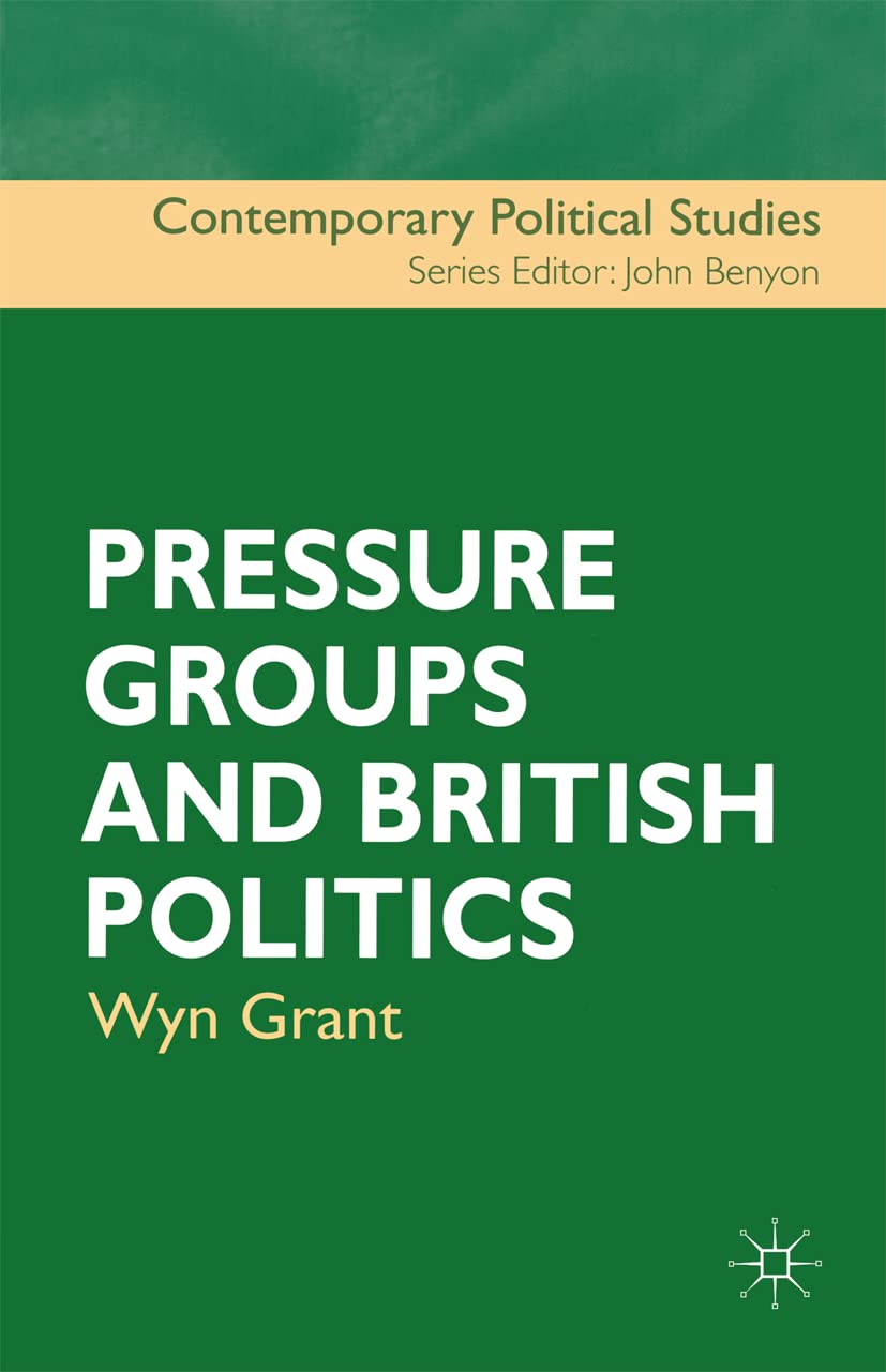 Pressure Groups and British Politics (Contemporary Political Studies, 15),Used