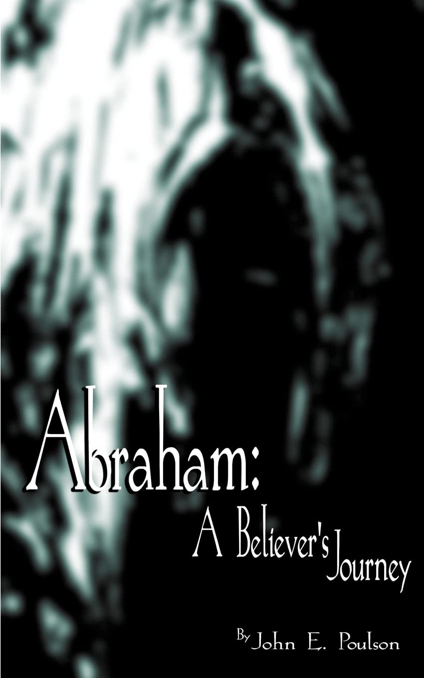 Abraham:: A Believer's Journey,Used