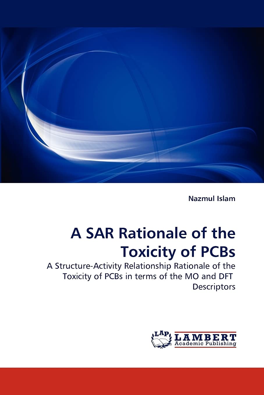 A SAR Rationale of the Toxicity of PCBs: A StructureActivity Relationship Rationale of the Toxicity of PCBs in terms of the MO ,Used