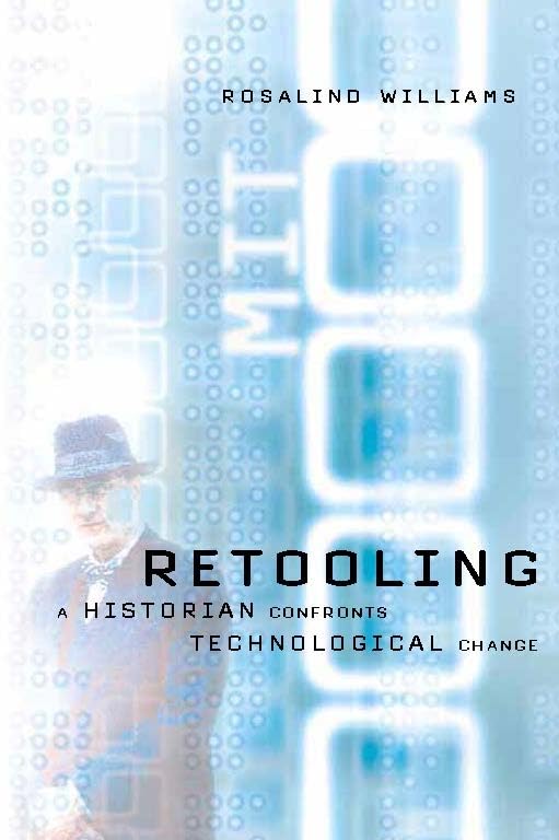 Retooling: A Historian Confronts Technological Change,Used