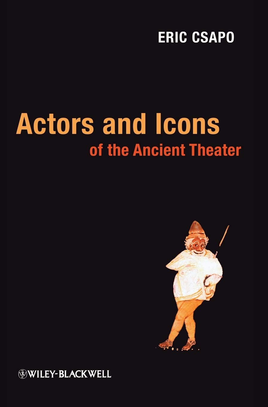 Actors and Icons of the Ancient Theater,New