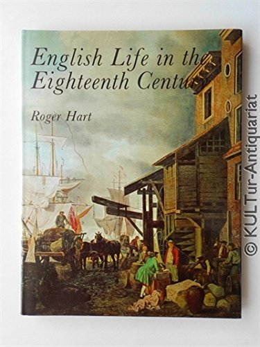 English life in the eighteenth century (The English life series),Used
