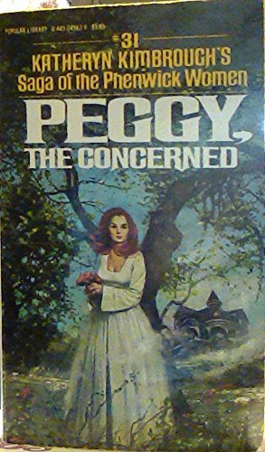 Peggy the Concerned (Saga of the Phenwick Women, 31),Used