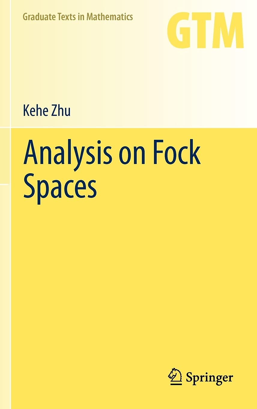 Analysis On Fock Spaces (Graduate Texts In Mathematics, Vol. 263) (Graduate Texts In Mathematics, 263),Used