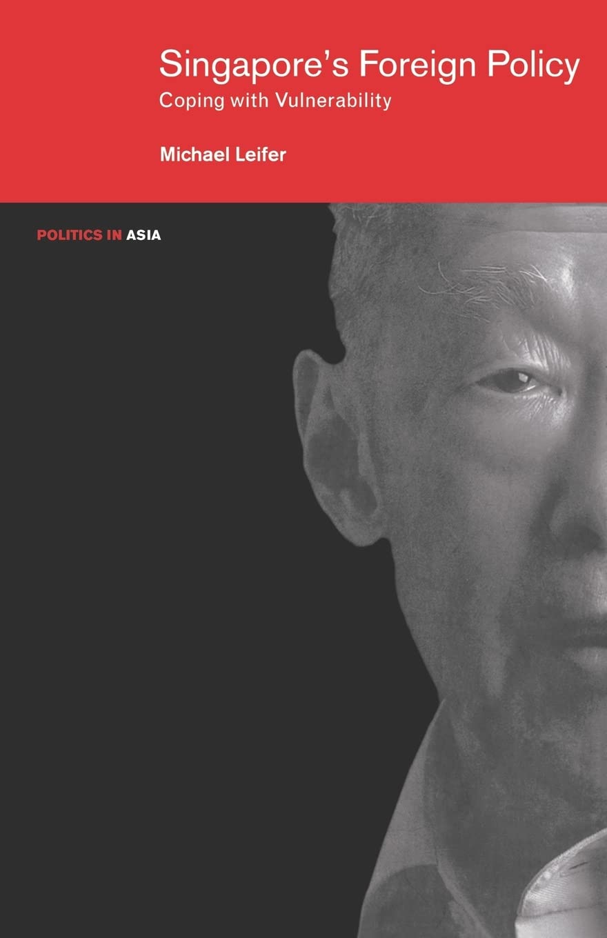Singapore'S Foreign Policy: Coping With Vulnerability (Politics In Asia),Used