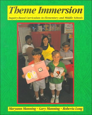 Theme Immersion: InquiryBased Curriculum in Elementary and Middle Schools,Used