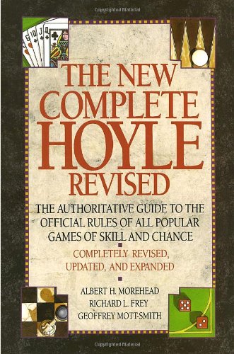 The New Complete Hoyle: The Authoritative Guide To The Official Rules Of All Popular Games Of Skill And Chance, Revised Edition,New