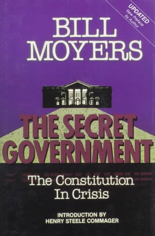 The Secret Government: The Constitution in Crisis : With Excerpts from an Essay on Watergate,Used
