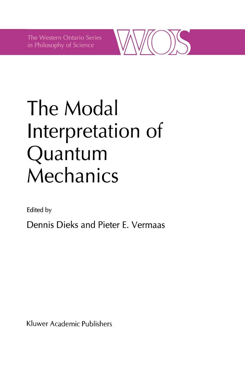 The Modal Interpretation of Quantum Mechanics (The Western Ontario Series in Philosophy of Science),Used
