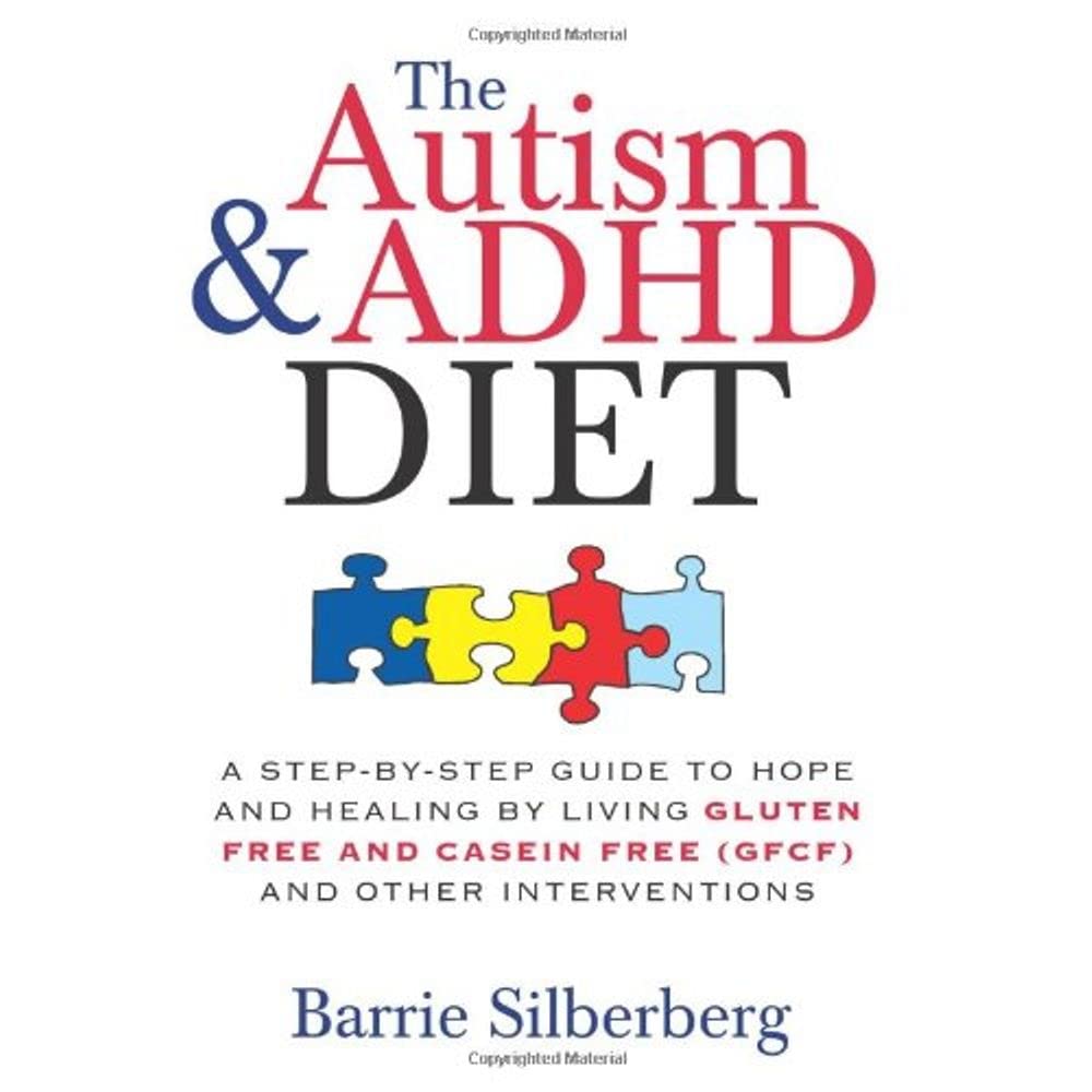 The Autism & ADHD Diet: A StepbyStep Guide to Hope and Healing by Living Gluten Free and Casein Free (GFCF) and Other Interven,Used