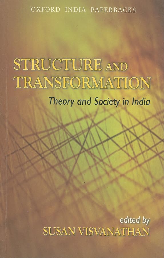 Structure and Transformation: Theory and Society in India (Oxford India Paperbacks),Used