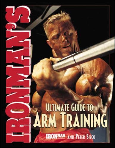 Ironman'S Ultimate Guide To Arm Training
