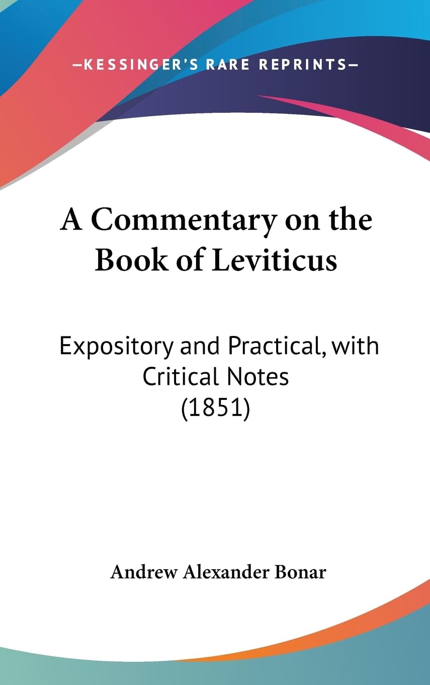 A Commentary On The Book Of Leviticus: Expository And Practical, With Critical Notes (1851),Used