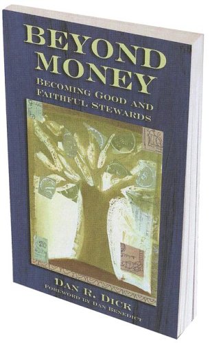 Beyond Money: Becoming Good And Faithful Stewards,Used