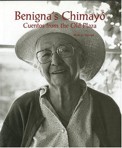 Benigna's Chimayo: Cuentos from the Old Plaza,Used