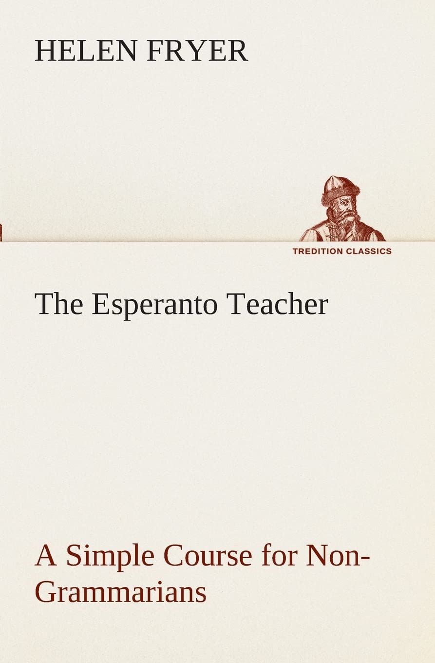 The Esperanto Teacher A Simple Course for NonGrammarians,Used