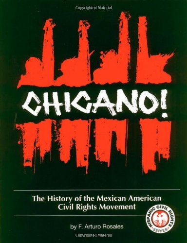 Chicano! the History of the Mexican American Civil Rights Movement (Hispanic Civil Rights),New