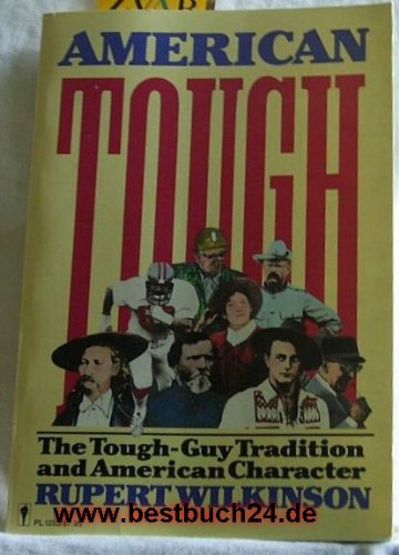 American Tough: The Toughguy Tradition And American Character,Used