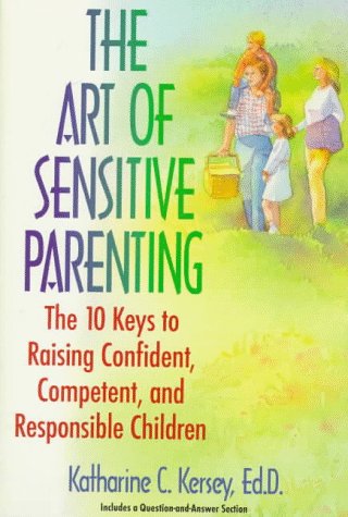 The Art of Sensitive Parenting: The Ten Keys to Raising Confident Children,Used