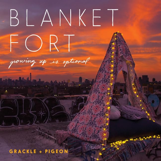 Blanket Fort: Growing Up Is Optional,Used